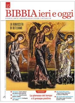 BIBBIA IERI E OGGI 2019 VOL. 15 LA RINASCITA DI BETLEMME