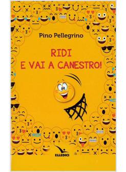 RIDI E VAI A CANESTRO!