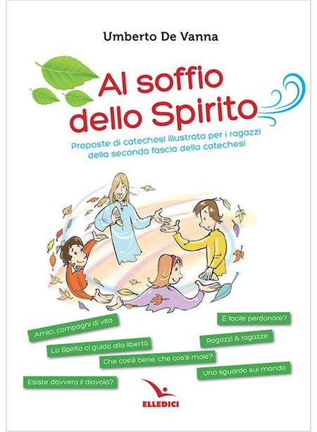 AL SOFFIO DELLO SPIRITO PROPOSTE DI CATECHESI ILLUSTRATA 