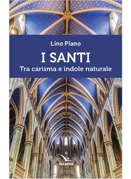 I SANTI TRA CARISMA E INDOLE NATURALE