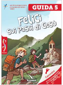PASSODOPOPASSO GUIDA VOL. 5 FELICI SUI PASSI DI GESU'