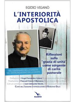 L'INTERIORITA' APOSTOLICA RIFLESSIONI SULLA GRAZIA DI UNITA'