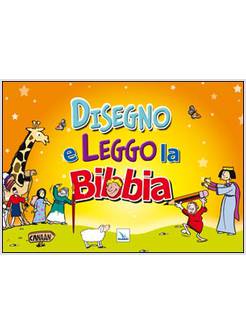 DISEGNO E LEGGO LA BIBBIA