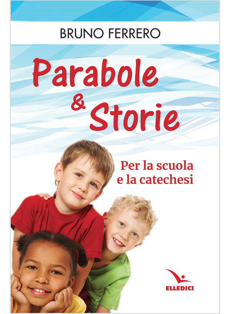 PARABOLE E STORIE PER LA SCUOLA E LA CATECHESI