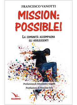 MISSION: POSSIBLE! LA COMUNITA' ACCOMPAGNA GLI ADOLESCENTI