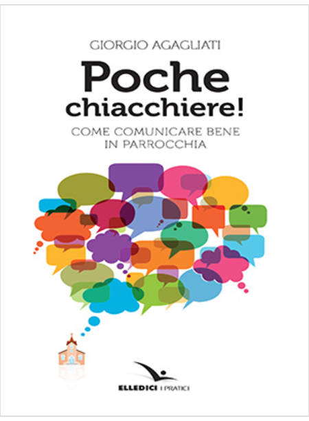 POCHE CHIACCHIERE COME COMUNICARE BENE IN PARROCCHIA