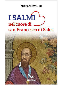 I SALMI NEL CUORE DI SAN FRANCESCO DI SALES