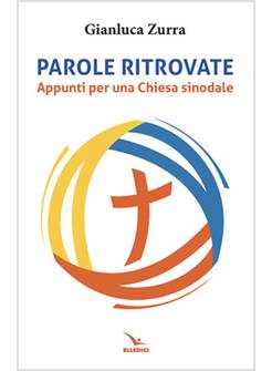 PAROLE RITROVATE APPUNTI PER UNA CHIESA SINOIDALE