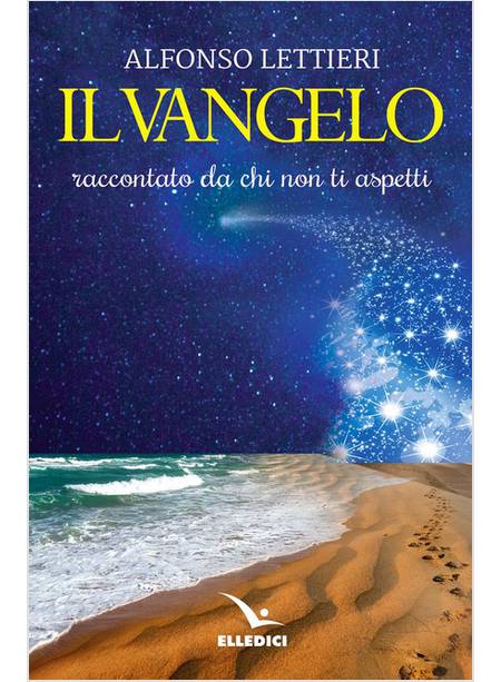 IL VANGELO RACCONTATO DA CHI NON TI ASPETTI