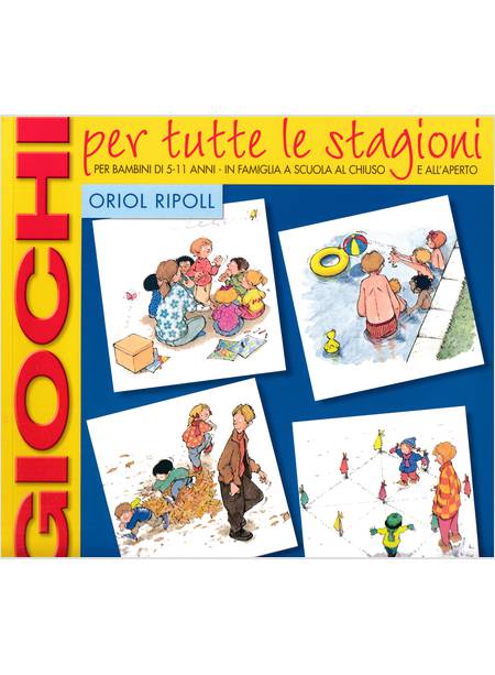 GIOCHI PER TUTTE LE STAGIONI PER BAMBINI DI 5-11 ANNI 