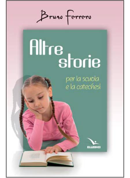 ALTRE STORIE. PER LA SCUOLA E LA CATECHESI