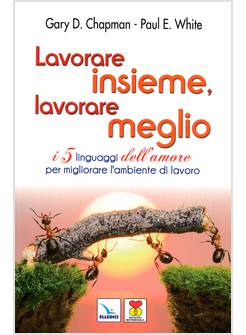 LAVORARE INSIEME, LAVORARE MEGLIO