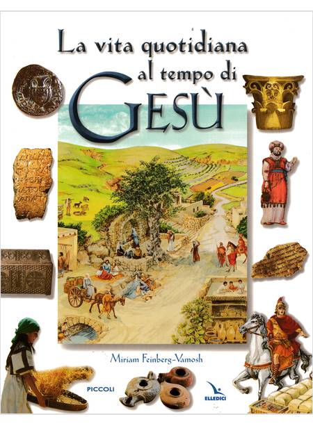 LA VITA QUOTIDIANA AL TEMPO DI GESU' 