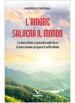 AMORE SALVERA' IL MONDO