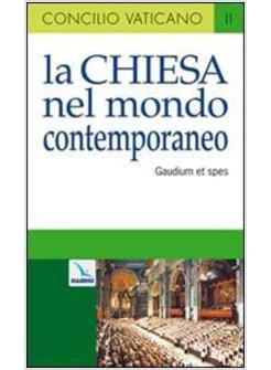 CHIESA NEL MONDO CONTEMPORANEO COSTITUZIONE PASTORALE «GAUDIUM ET SPES» (LA)