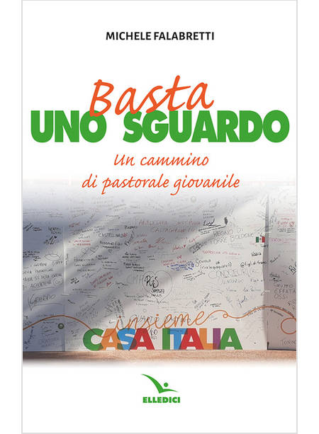 BASTA UNO SGUARDO UN CAMMINO DI PASTORALE GIOVANILE