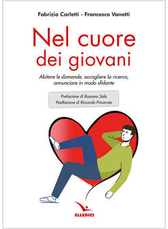 NEL CUORE DEI GIOVANI. ABITARE LE DOMANDE, ACCOGLIERE LA RICERCA