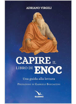 CAPIRE IL LIBRO DI ENOC UNA GUIDA ALLA LETTURA