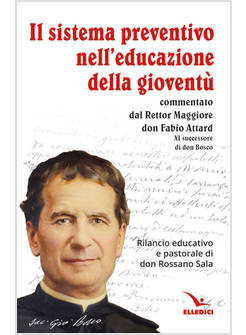 IL SISTEMA PREVENTIVO NELL'EDUCAZIONE DELLA GIOVENTU'