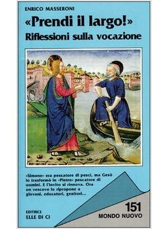 PRENDI IL LARGO! RIFLESSIONI SULLA VOCAZIONE