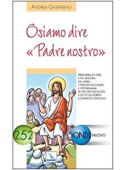 OSIAMO DIRE PADRE NOSTRO