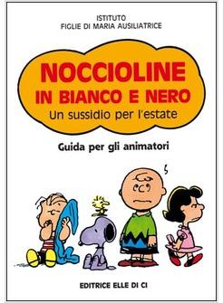 NOCCIOLINE IN BIANCO E NERO UN SUSSIDIO PER L'ESTATE GUIDA PER GLI ANIMATORI