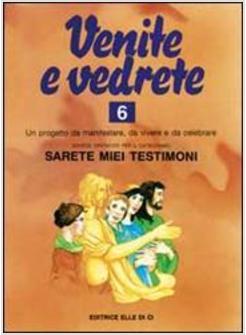 VENITE E VEDRETE 6 ALBO ATTIVO PER IL CATECHISMO SARETE MIEI TESTIMONI