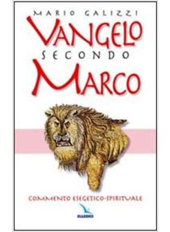 VANGELO SECONDO MARCO COMMENTO ESEGETICO-SPIRITUALE