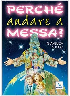 PERCHE' ANDARE A MESSA?