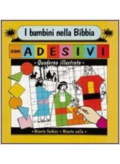 BAMBINI NELLA BIBBIA. QUADERNO ILLUSTRATO CON ADESIVI (I)