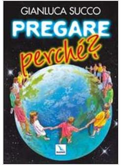 PREGARE PERCHE'?