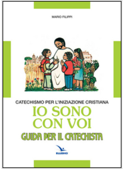 IO SONO CON VOI GUIDA PER IL CATECHISTA