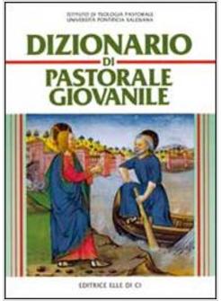 DIZIONARIO DI PASTORALE GIOVANILE
