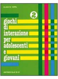 GIOCHI DI INTERAZIONE PER ADOLESCENTI E GIOVANI