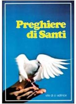 PREGHIERE DI SANTI
