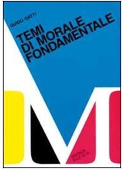 TEMI DI MORALE FONDAMENTALE