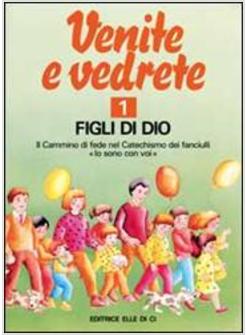 VENITE E VEDRETE 1 ALBO ATTIVO PER IL CATECHISMO DEI FANCIULLI Â«IO SONO CON VOIÂ