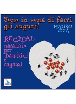 SONO IN VENA DI FARTI GLI AUGURI! RECITAL NATALIZIO PER BAMBINI E RAGAZZI CON