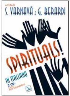 SPIRITUALS! EDIZ ITALIANA CON 2 CD AUDIO