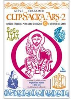 CLIP SACRA ARS 2 CD-ROM DISEGNI E SIMBOLI PER L'ANNO LITURGICO C E LE FESTE DEI 