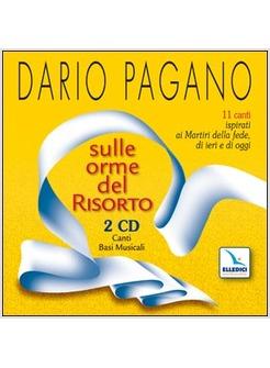 SULLE ORME DEL RISORTO. 11 CANTI ISPIRATI AI MARTIRI DELLA FEDE, DI IERI E DI OG