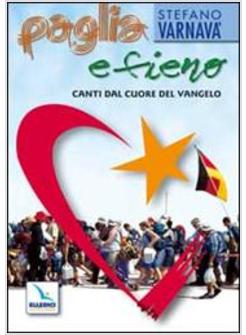 PAGLIA E FIENO CANTI DAL CUORE DEL VANGELO CON CD AUDIO