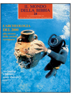 MONDO DELLA BIBBIA (1970) (IL). VOL. 24: ARCHEOLOGIA DEL 2000.