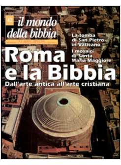 MONDO DELLA BIBBIA (1998) (IL). VOL. 42: ROMA E LA BIBBIA.
