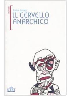 CERVELLO ANARCHICO (IL)