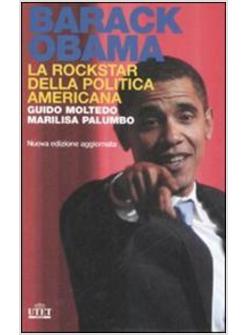 BARACK OBAMA LA ROCKSTAR DELLA POLITICA AMERICANA