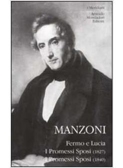 FERMO E LUCIA - I PROMESSI SPOSI (1827) - I PROMESSI SPOSI (1840) (3 VOLL.