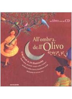 ALL'OMBRA DELL'OLIVO IL MAGHREB IN 29 FILASTROCCHE CON CD