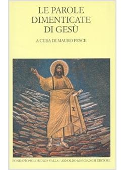 LE PAROLE DIMENTICATE DI GESU'