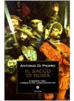 SACCO DI ROMA 6 MAGGIO 1527 L'ASSALTO DEI LANZICHENECCHI (IL)